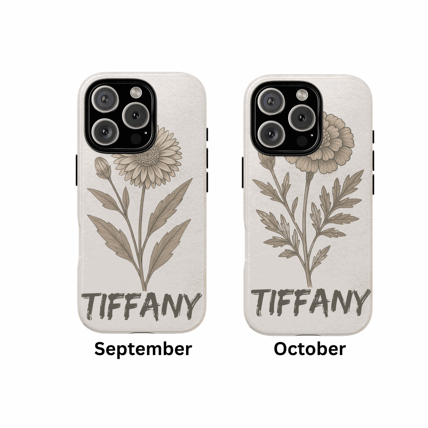 Custom birth flower tough phone cases featuring hand-drawn sketches for September and October, personalized with name "Tiffany".
