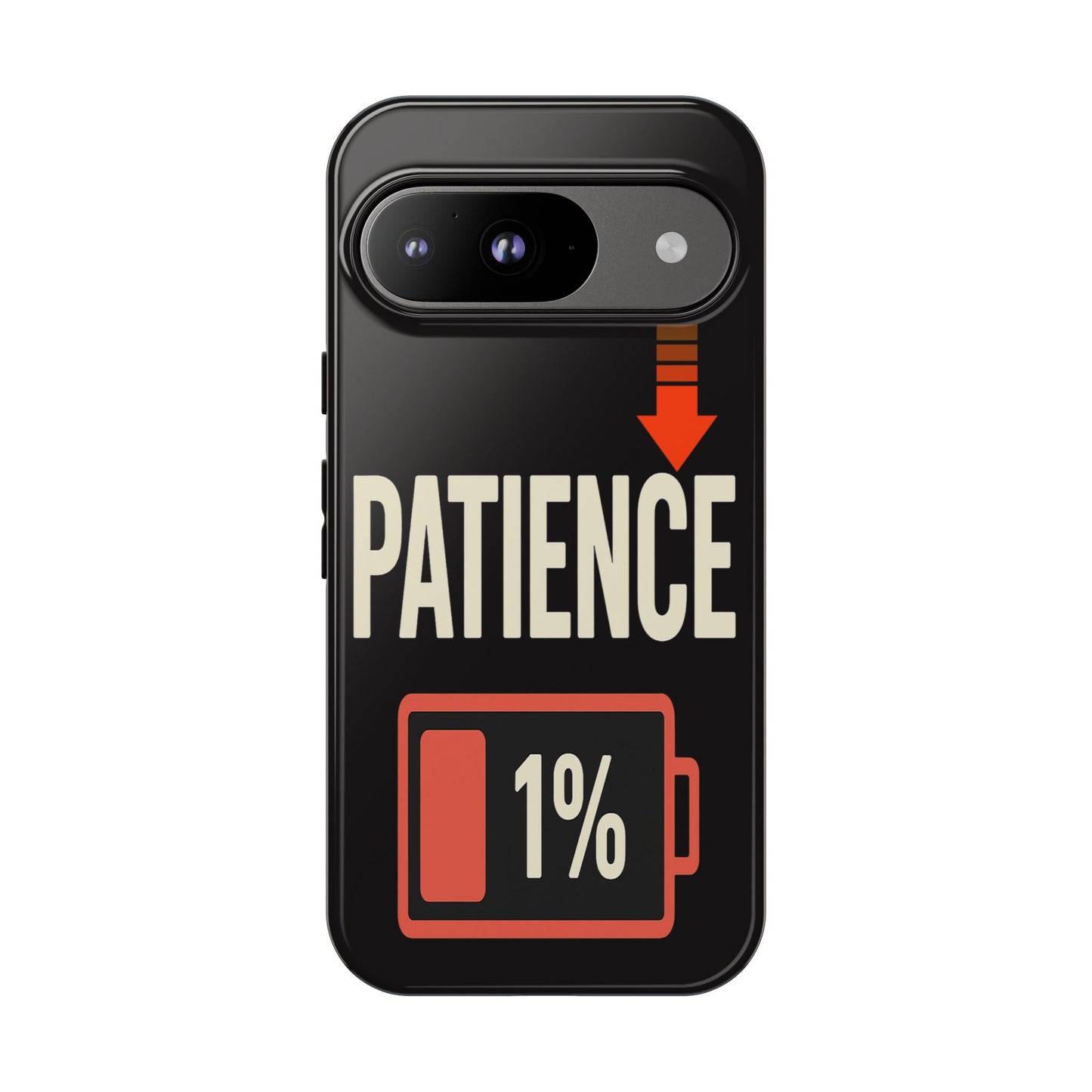 Patience 1% Battery Funny Phone Case – iPhone, Samsung & Pixel